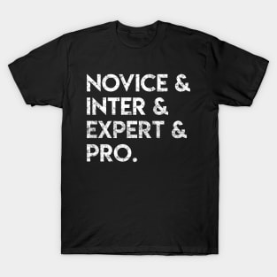 Novice Inter Expert Pro T-Shirt